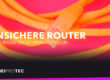Unsichere Router